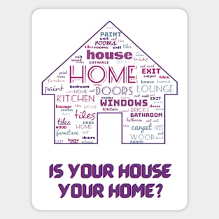 House of words. Is your house your home? #1 Magnet